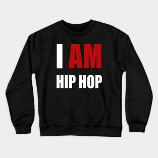 "I AM HIP HOP" RED LETTER Crewneck Sweatshirt